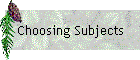 Choosing Subjects