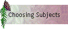 Choosing Subjects
