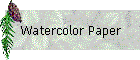 Watercolor Paper